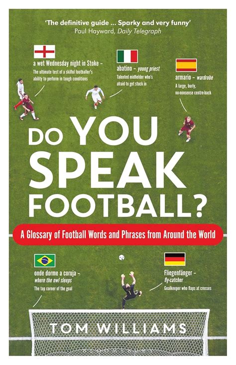 Do You Speak Football A Glossary of Football Words and Phrases from Around the World Kindle Editon