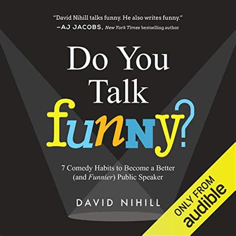 Do You Talk Funny 7 Comedy Habits to Become a Better and Funnier Public Speaker PDF