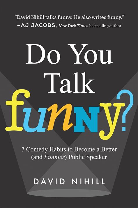 Do You Talk Funny 7 Comedy Habits to Become a Better and Funnier Public Speaker PDF