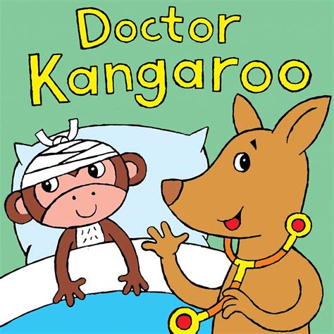 Doctor Kangaroo A Silly Rhyming Children s Picture Book Reader