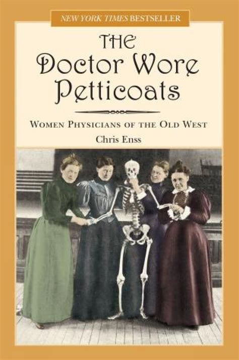 Doctor Wore Petticoats Women Physicians Of The Old West Reader