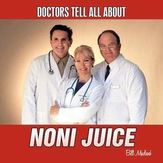 Doctors Tell All about Noni Juice PDF