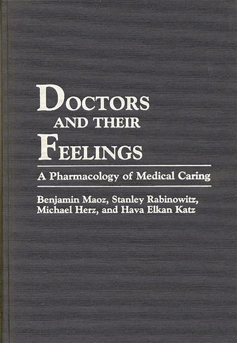 Doctors and Their Feelings A Pharmacology of Medical Caring Epub