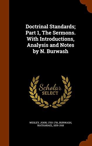 Doctrinal standards part 1 The sermons With introductions analysis and notes by N Burwash