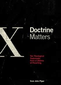 Doctrine Matters Ten Theological Trademarks From a Lifetime of Preaching PDF