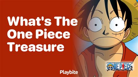 Doctrine of One Piece: Unveiling the Profound Significance of the Great Treasure