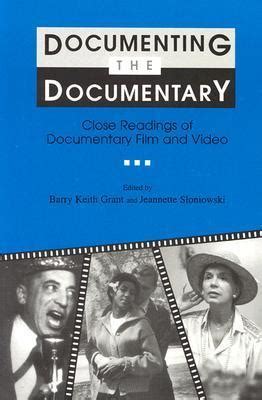 Documenting the Documentary Close Readings of Documentary Film and Video Kindle Editon