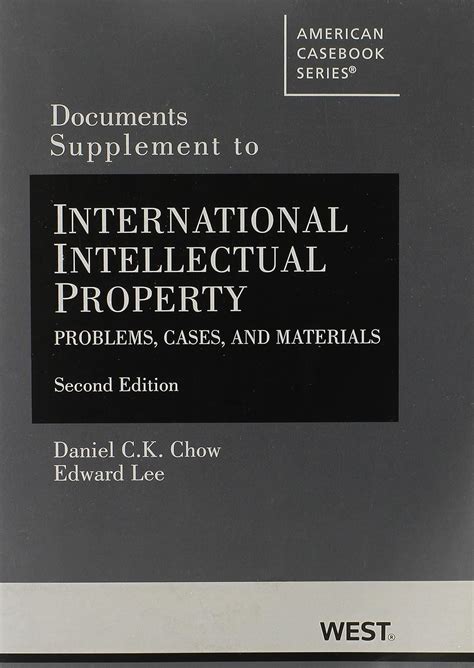 Documents Supplement to International Intellectual Property Problems Cases and Materials 2d American Casebook Series PDF
