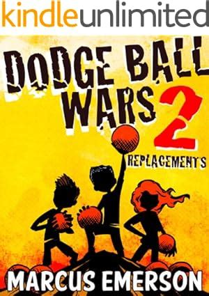 Dodge Ball Wars a hilarious adventure for children ages 9-12 PDF