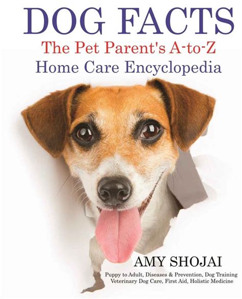 Dog Facts The Pet Parent s A-to-Z Home Care Encyclopedia Epub