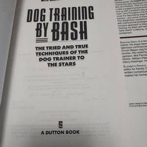 Dog Training by Bash The Tried and True Techniques of the Dog Trainer to the Stars Reader