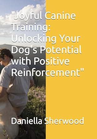 Dog Training with Andie Hart: Unlocking Your Canine's Potential