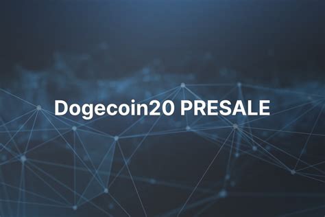 Dogecoin20: The Presale You Can't Overlook