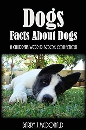 Dogs Amazing Pictures And Fun Facts Book About Dogs