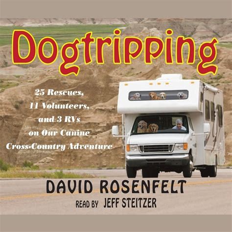 Dogtripping 25 Rescues 11 Volunteers and 3 RVs on Our Canine Cross-Country Adventure Reader