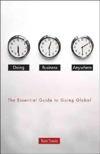 Doing Business Anywhere The Essential Guide to Going Global Kindle Editon