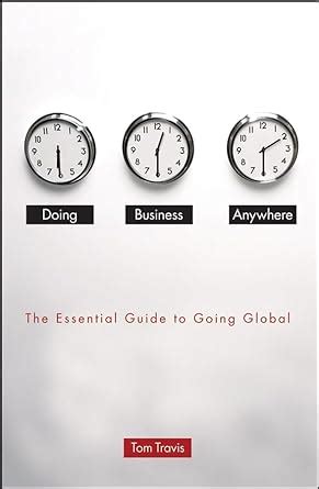 Doing Business Anywhere The Essential Guide to Going Global Kindle Editon