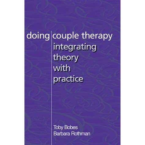 Doing Couple Therapy: Integrating Theory with Practice Kindle Editon