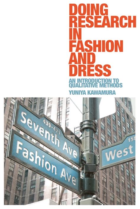 Doing Research in Fashion and Dress An Introduction to Qualitative Methods 1st Edition Doc