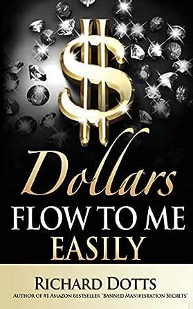 Dollars Flow To Me Easily PDF