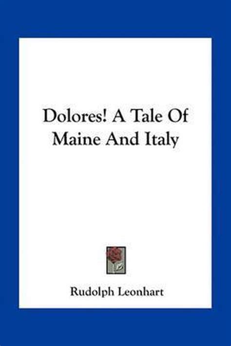 Dolores! A Tale of Maine and Italy... PDF