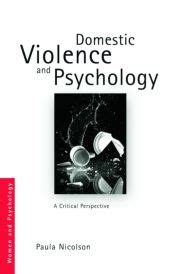 Domestic Violence and Psychology: A Critical Perspective Ebook Ebook PDF