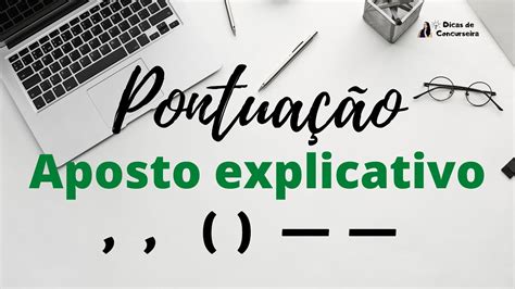 Domine o Poder dos Aposto Explicativos e Restritivos: Um Guia Essencial para Profissionais de Conteúdo