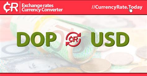 Dominican Republic Currency to US Dollars: Convert DOP to USD Effortlessly