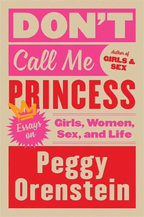 Don t Call Me Princess Essays on Girls Women Sex and Life Kindle Editon