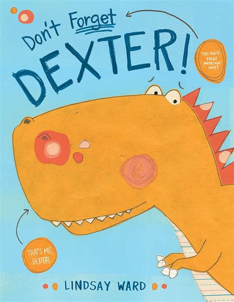 Don t Forget Dexter Dexter T Rexter Series Book 1 Epub