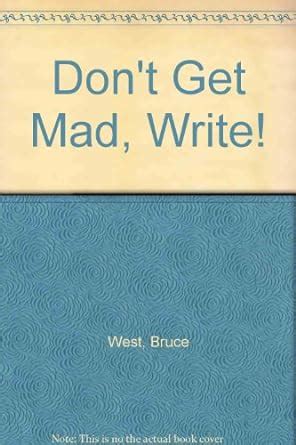 Don t Get Mad Write Reader