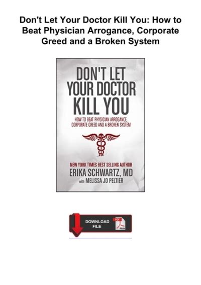 Don t Let Your Doctor Kill You How to Beat Physician Arrogance Corporate Greed and a Broken System Doc