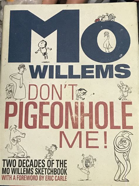 Don t Pigeonhole Me Two Decades of the Mo Willems Sketchbook Reader