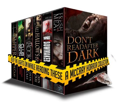 Don t Read After Dark Keep the lights on while reading these 300000 word horror collection A McCray Horror Collection 3 full-length novels 3 novellas and a short story Kindle Editon