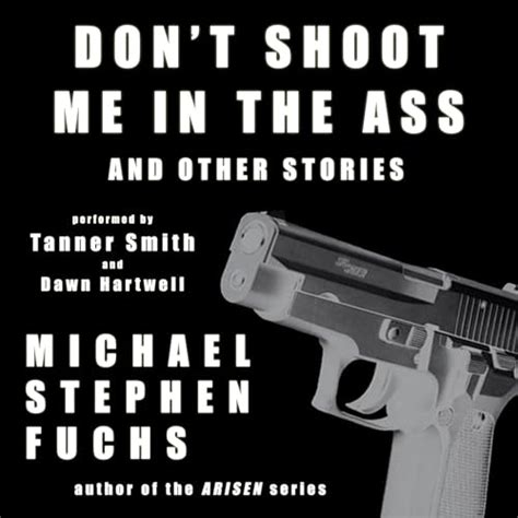 Don t Shoot Me In The Ass And Other Stories Kindle Editon