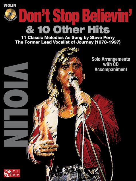 Don t Stop Believin and 10 Hits From Former Journey Vocalist Steve Perry Violin Bk Cd Epub
