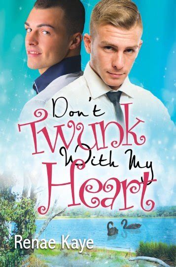 Don t Twunk With My Heart Loving You Kindle Editon