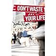 Don t Waste Your Life Group Study Edition PDF