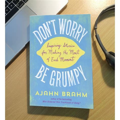 Don t Worry Be Grumpy Inspiring Stories for Making the Most of Each Moment Kindle Editon