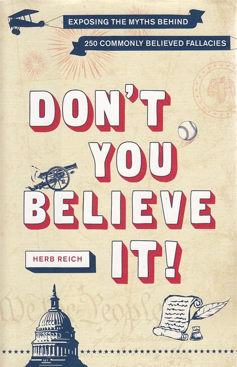 Don t You Believe It Exposing the Myths Behind Commonly Believed Fallacies Kindle Editon