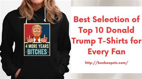 Donald Trump T-shirts: A Comprehensive Guide to the Best Designs and Where to Find Them