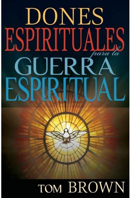 Dones espirituales para la guerra espiritual Spanish Edition Kindle Editon