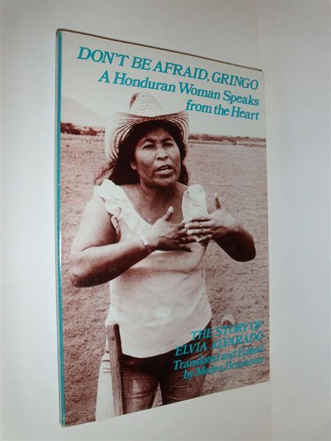Dont Be Afraid, Gringo: A Honduran Woman Speaks Ebook Doc
