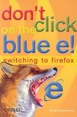 Dont Click on the Blue E! Switching to Firefox Reader
