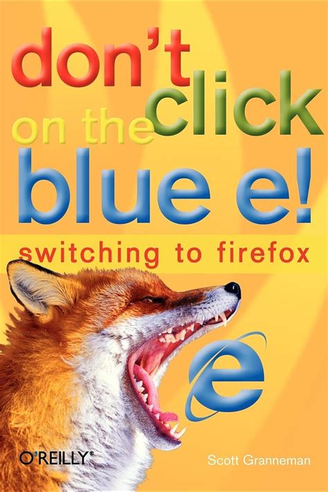 Dont Click on the Blue E! Switching to Firefox Reader