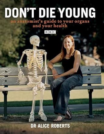 Dont Die Young An Anatomist& Kindle Editon