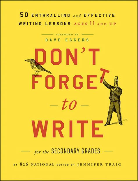 Dont Forget to Write for the Secondary Grades 50 Enthralling and Effective Writing Lessons PDF