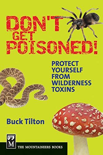 Dont Get Poisoned: Protect Yourself from Wilderness Toxins Reader