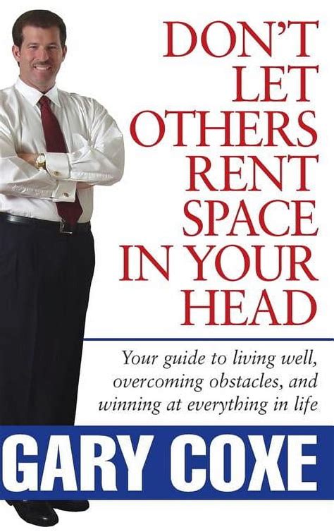 Dont Let Others Rent Space in Your Head Your Guide to Living Well Kindle Editon