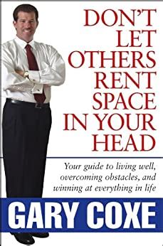 Dont Let Others Rent Space in Your Head Your Guide to Living Well, Overcoming Obstacles, and Winnin Reader